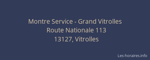 Montre Service - Grand Vitrolles
