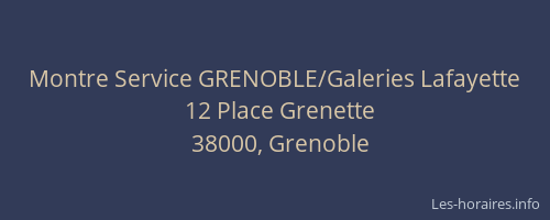 Montre Service GRENOBLE/Galeries Lafayette