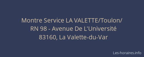 Montre Service LA VALETTE/Toulon/