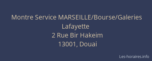 Montre Service MARSEILLE/Bourse/Galeries Lafayette