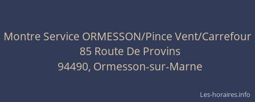 Montre Service ORMESSON/Pince Vent/Carrefour