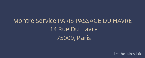 Montre Service PARIS PASSAGE DU HAVRE