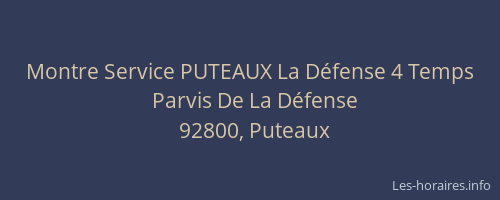 Montre Service PUTEAUX La Défense 4 Temps
