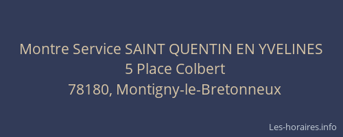 Montre Service SAINT QUENTIN EN YVELINES