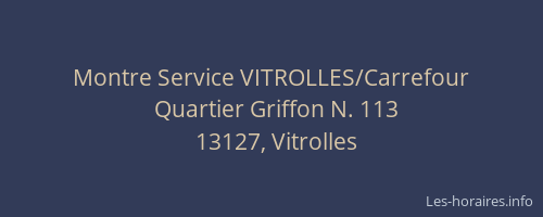 Montre Service VITROLLES/Carrefour