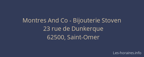 Montres And Co - Bijouterie Stoven