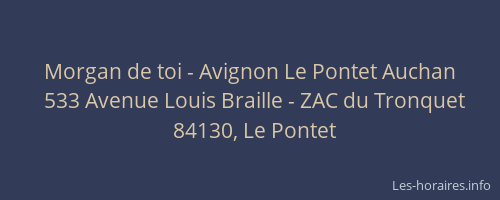 Morgan de toi - Avignon Le Pontet Auchan