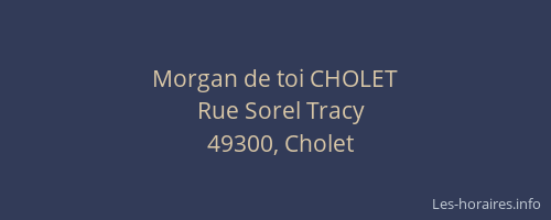 Morgan de toi CHOLET