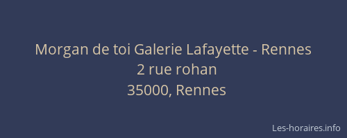 Morgan de toi Galerie Lafayette - Rennes