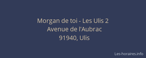 Morgan de toi - Les Ulis 2