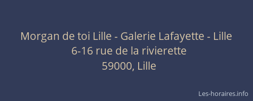 Morgan de toi Lille - Galerie Lafayette - Lille