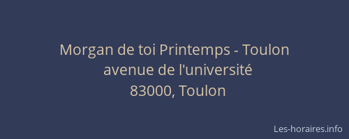 Morgan de toi Printemps - Toulon