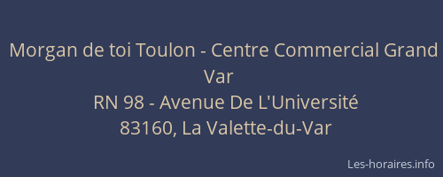 Morgan de toi Toulon - Centre Commercial Grand Var