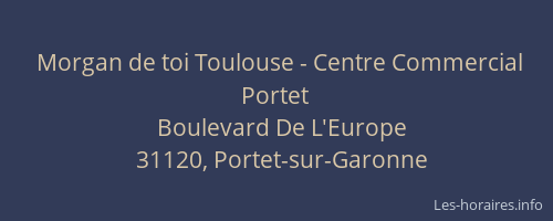 Morgan de toi Toulouse - Centre Commercial Portet