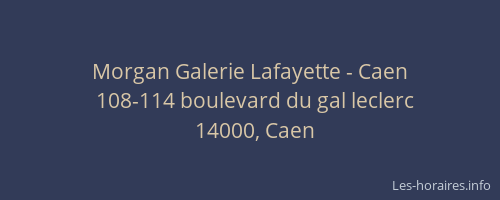 Morgan Galerie Lafayette - Caen