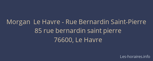 Morgan  Le Havre - Rue Bernardin Saint-Pierre