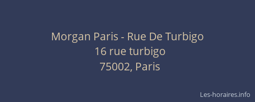 Morgan Paris - Rue De Turbigo