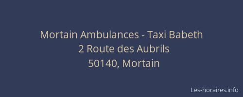 Mortain Ambulances - Taxi Babeth