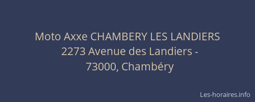 Moto Axxe CHAMBERY LES LANDIERS
