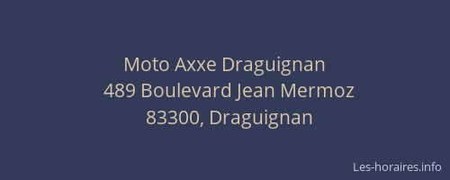 Moto Axxe Draguignan