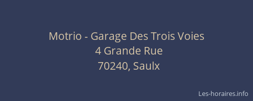 Motrio - Garage Des Trois Voies