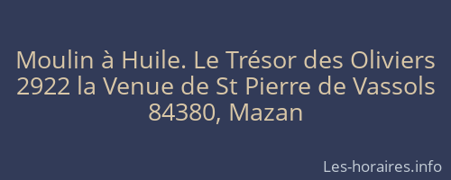 Moulin à Huile. Le Trésor des Oliviers