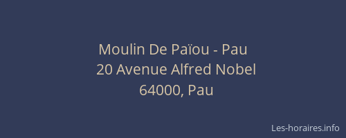 Moulin De Païou - Pau