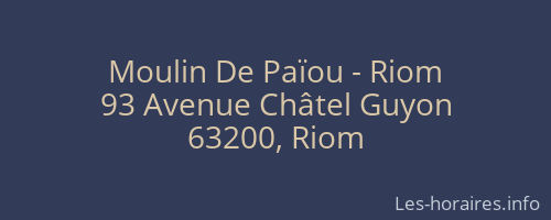 Moulin De Païou - Riom