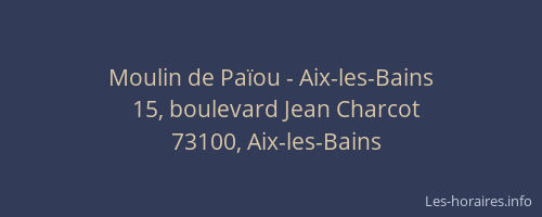 Moulin de Pa&iuml;ou - Aix-les-Bains