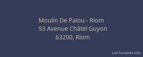 Moulin De Païou - Riom