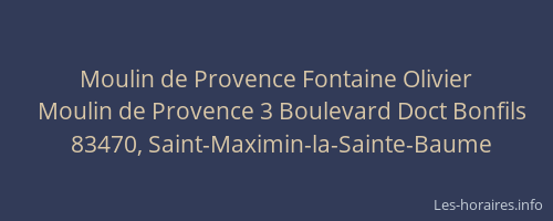 Moulin de Provence Fontaine Olivier
