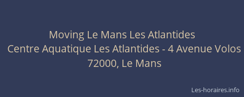 Moving Le Mans Les Atlantides