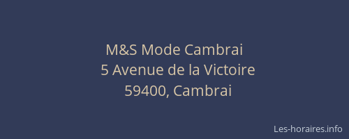 M&S Mode Cambrai