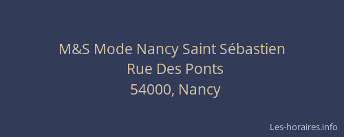 M&S Mode Nancy Saint Sébastien