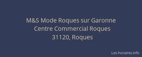 M&S Mode Roques sur Garonne