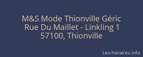 M&S Mode Thionville Géric