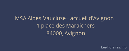MSA Alpes-Vaucluse - accueil d'Avignon