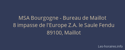 MSA Bourgogne - Bureau de Maillot