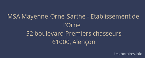MSA Mayenne-Orne-Sarthe - Etablissement de l'Orne