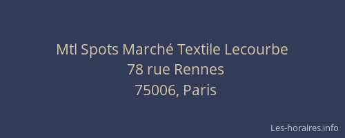 Mtl Spots Marché Textile Lecourbe