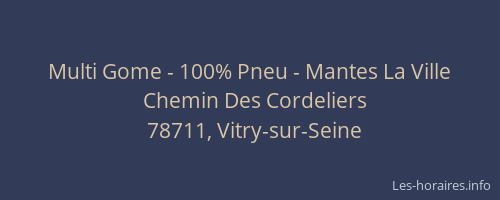 Multi Gome - 100% Pneu - Mantes La Ville