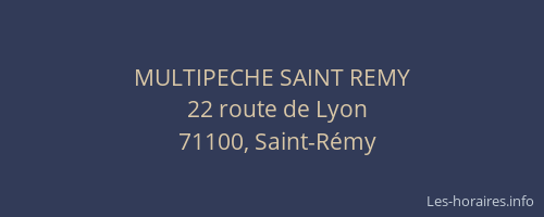 MULTIPECHE SAINT REMY