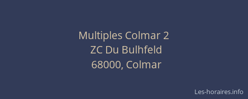 Multiples Colmar 2