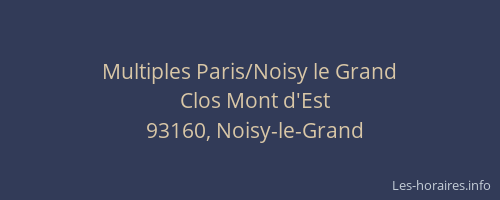 Multiples Paris/Noisy le Grand