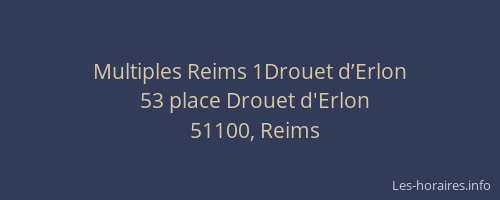 Multiples Reims 1Drouet d’Erlon