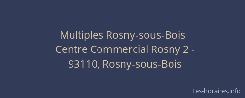 Multiples Rosny-sous-Bois