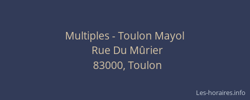 Multiples - Toulon Mayol
