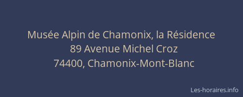 Musée Alpin de Chamonix, la Résidence