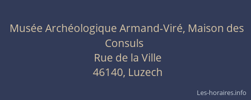 Musée Archéologique Armand-Viré, Maison des Consuls