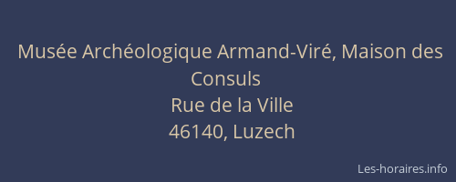 Mus&eacute;e Arch&eacute;ologique Armand-Vir&eacute;, Maison des Consuls
